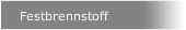Festbrennstoff